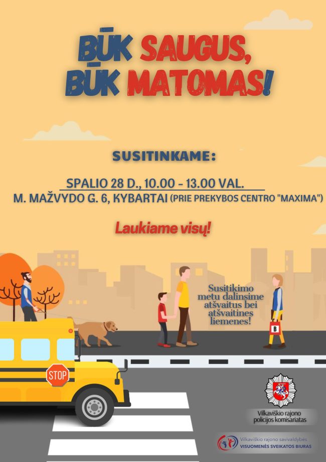 BŪK SAUGUS, BŪK MATOMAS-KYBARTAI
